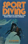 Sport Diving: The Complete Manual For Skin And Scuba Divers. Fixed Price $48.74.