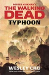Robert Kirkman's The Walking Dead: Typhoon By Chu, Wesley Book Fast Free. Fixed Price $74.25.