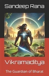 Vikramaditya: The Guardian Of Bharat By Rachna Rana Paperback Book. Fixed Price $23.95.